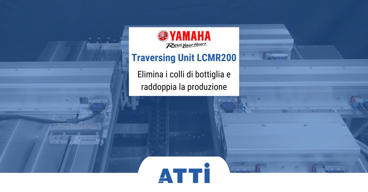 Con Traversing Unit, Yamaha LCMR200 elimina i colli di bottiglia e raddoppia la produzione